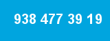 938 477 39 19 938 477 39 19